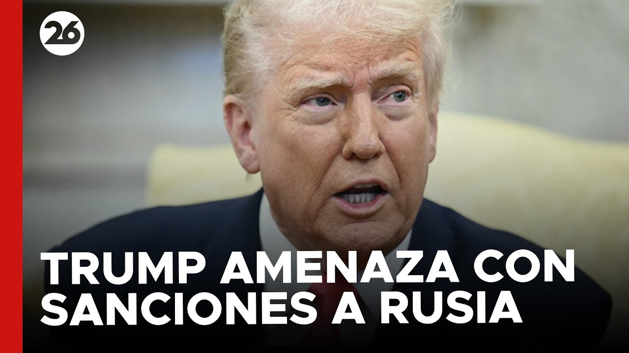 DONALD TRUMP AMENAZA con SANCIONES a RUSIA si no acepta el ALTO EL FUEGO | #26Global