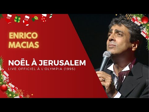 Enrico Macias - Noël à Jérusalem (Live Officiel à l’Olympia 1995)