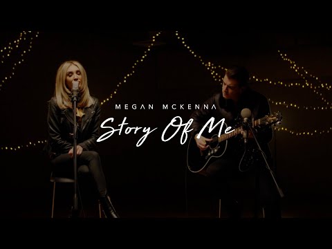 Megan McKenna - Story Of Me (Official Performance Video)