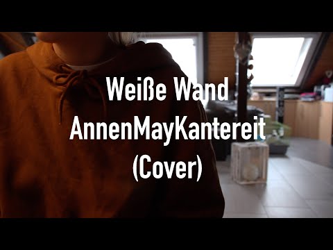 Weiße Wand - AnnenMayKantereit || Cover loooni