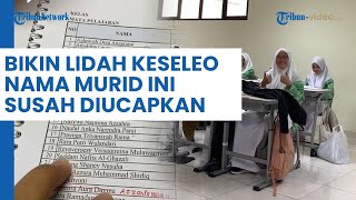 Bikin Lidah Keseleo, Nama Murid Ini Panjang dan Susah Diucapkan, sang Guru sampai Mengeluh