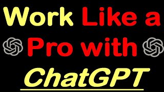 Work Like a Pro with ChatGPT