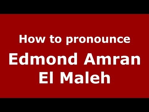 How to pronounce Edmond Amran El Maleh (Arabic/Morocco) - PronounceNames.com