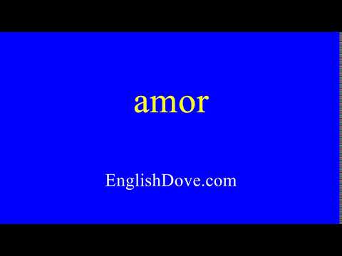 How to pronounce amor in American English.