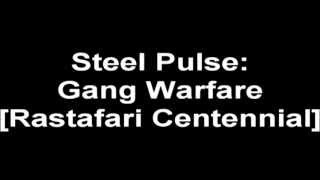 Steel Pulse - Gang Warfare (Rastafari Centennial)