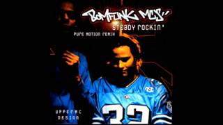 Bomfunk MC&#39;s - Steady Rockin&#39; (PureMotion Bootleg)