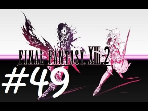 ★ Final Fantasy XIII-2 Walkthrough - Part 49