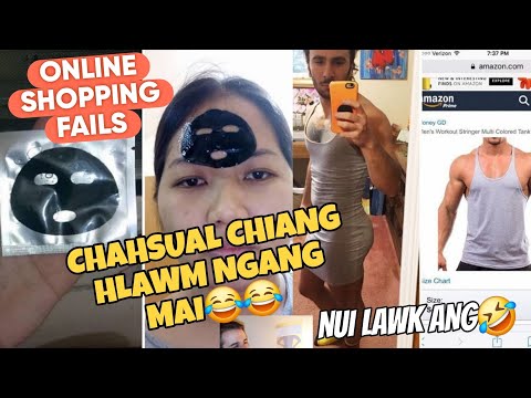 Internet A Thil Chahsual Nuihzathlak Deuh Deuh Thinrim Thlak Deuh Si Te | Online Shopping Fails😂