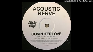 Acoustic Nerve - Computer Love (80's Electro Mix) [KINK28]
