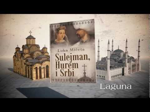 Trejler za knjigu „Sulejman, Hurem i Srbi" Luke Mičete
