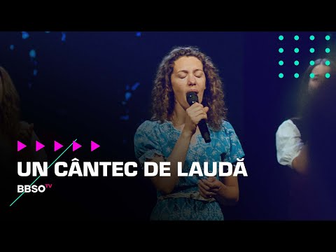 Un cântec de laudă - BBSO