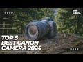 Best Canon Camera 2024 📸🔥 (Top 5 Picks For Video & Photography)