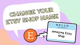 How to change your Etsy Shop name