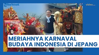 Mendunia, Viral Karnaval Kebudayaan Indonesia di Jepang, Tuai Perhatian Warga Setempat