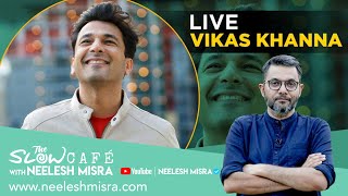 Live with Vikas Khanna | The Slow Cafe with Neelesh Misra video