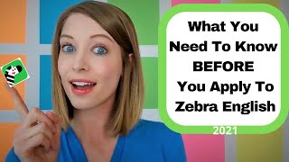 WHAT YOU NEED TO KNOW BEFORE YOU APPLY TO ZEBRA ENGLISH (Schedule, Hiring Process, FAQ)