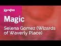 Magic - Wizards of Waverly Place (Selena Gomez) | Karaoke Version | KaraFun