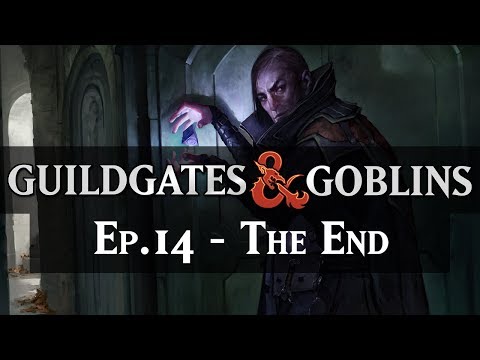 The End | Guildgates & Goblins Ep #14 [Ravnica DnD]