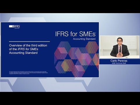 Webcast 1: Overview of the third edition of the IFRS for SMEs Accounting Standard