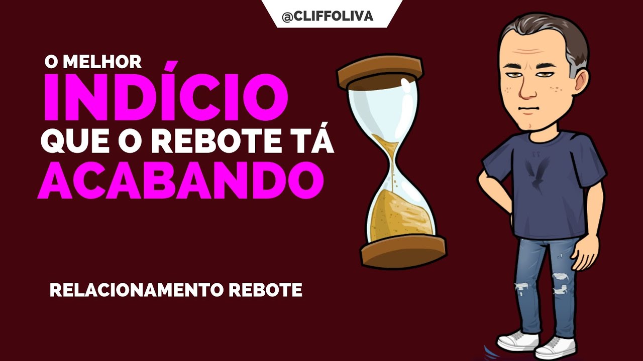 COMO SABER SE O RELACIONAMENTO REBOTE TA ACABANDO?