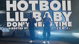 HOTBOII Feat. Lil Baby Don't Need Time (Remix) (Official Video)