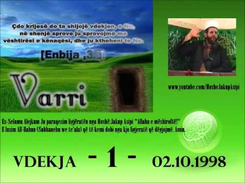 ''Vdekja  -1-  02.10.1998'' Hoxhë:Jakup Asipi (Allahu e mëshiroftë!)