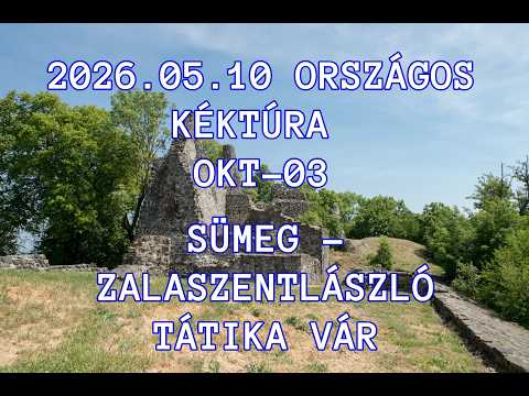 2026.05.10 Országos Kéktúra OKT-03 Sümeg - Zalaszántó #travel