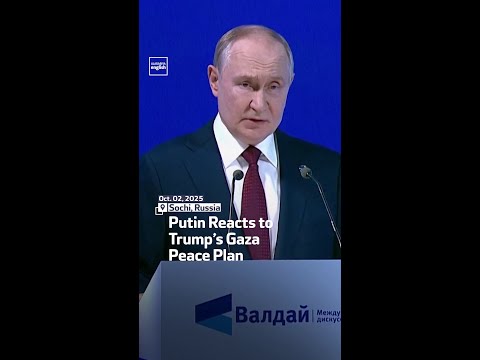 Putin Reacts to Trump’s Gaza Peace Plan