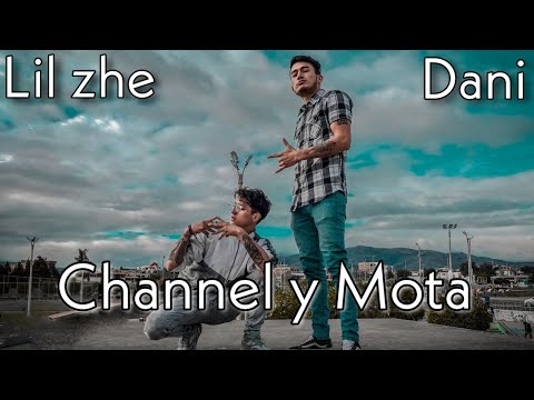 Channel y Mota - LIL ZHE Ft Dani