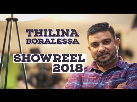Thilina Boralessa - Showreel 2018