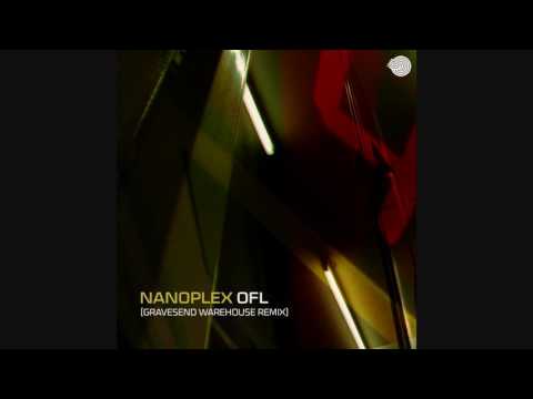 Nanoplex - OFL (Gravesend Warehouse Remix)