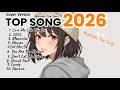 Top 100 Viral English Songs 2025 2026 Spotify TikTok Trending Hits Playlist