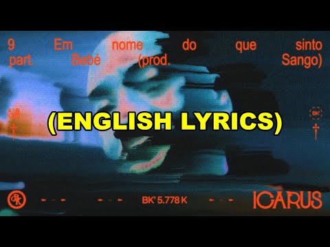 BK', Bebé, Sango - Em nome do que eu sinto [ENGLISH LYRICS]