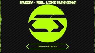 [D&amp;B] Muzzy - Feel Like Running [FREE]