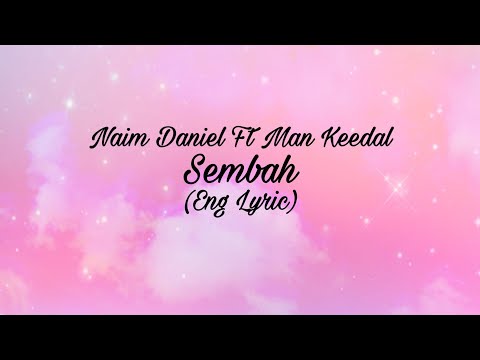 Naim Daniel Feat Man Keedal - Sembah (Malay/English lyrics)