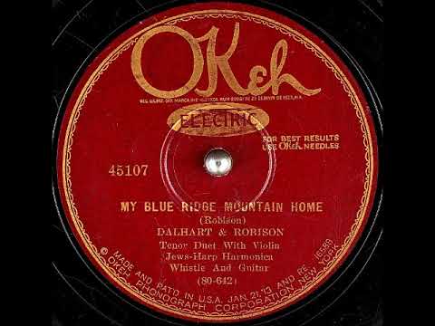 My Blue Ridge Mountain Home ~ Dalhart & Robison with Jews-Harp, Harmonica, Whistle, & Guitar (1927)