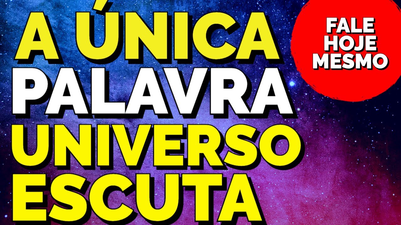 A ÚNICA PALAVRA QUE O UNIVERSO ESCUTA PARA REALIZAR DESEJOS COM A LEI DA ATRAÇÃO
