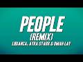 Libianca People Remix Ft Ayra Starr Omah Lay Lyrics