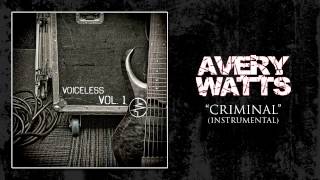 Avery Watts - &quot;Criminal&quot; (Instrumental)