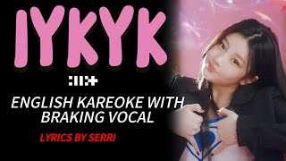 Download lagu ILLIT - IYKYK - ENGLISH KAREOKE WITH BACKING VOCAL mp3
