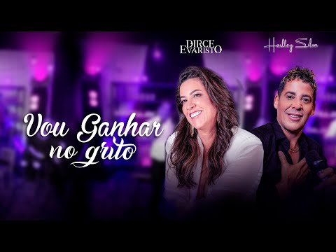 Harlley Silva Part: Dirce Evaristo  - Vou Ganhar No Grito - ( Vídeo Clipe )