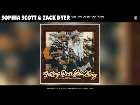 Sophia Scott & Zack Dyer - Getting Over You Thing (Official Audio)