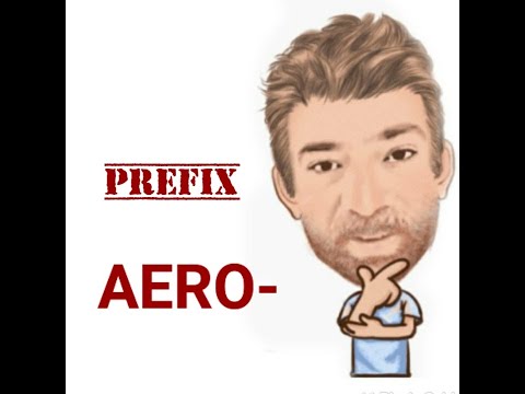 English Tutor Nick P Prefix (31) Aero-  (Origin)