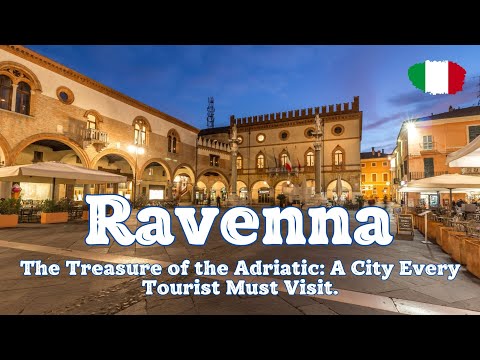 Ravenna - Italy. The Treasure of the Adriatic: A City Every Tourist Must Visit.