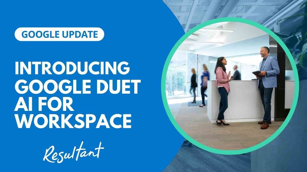 Introducing Google Duet AI for Workspace