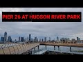Exploring NYC Pier 26 At Hudson River Park New York S Newest Park