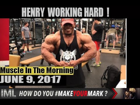 HENRY WORKING HARD - Muscle In The Morning June 9, 2017