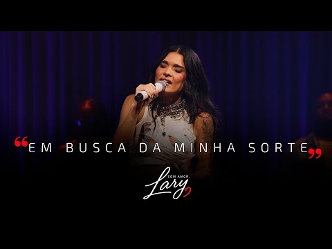 Lary | Em Busca da Minha Sorte  (Com Amor, Lary 2)