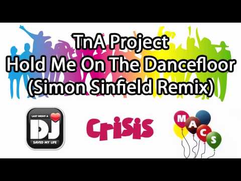 TnA Project - Hold Me On The Dancefloor (Simon Sinfield)
