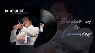José José - Perdido en la Obscuridad (en vivo 1983)